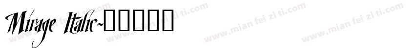 Mirage Italic字体转换